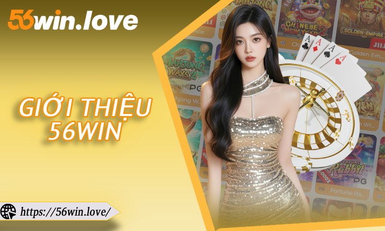 Giới Thiệu 56WIN